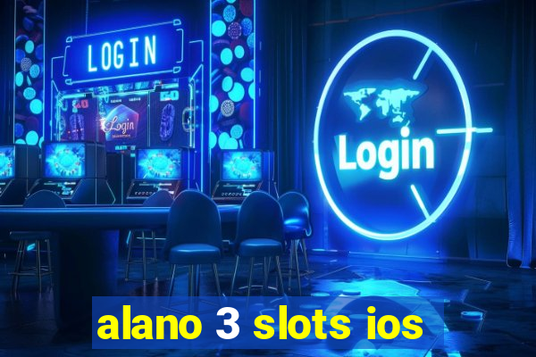 alano 3 slots ios